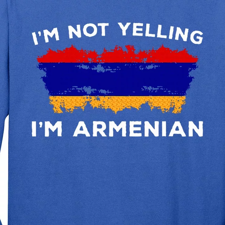 IM Not Yelling IM Armenian Tall Long Sleeve T-Shirt