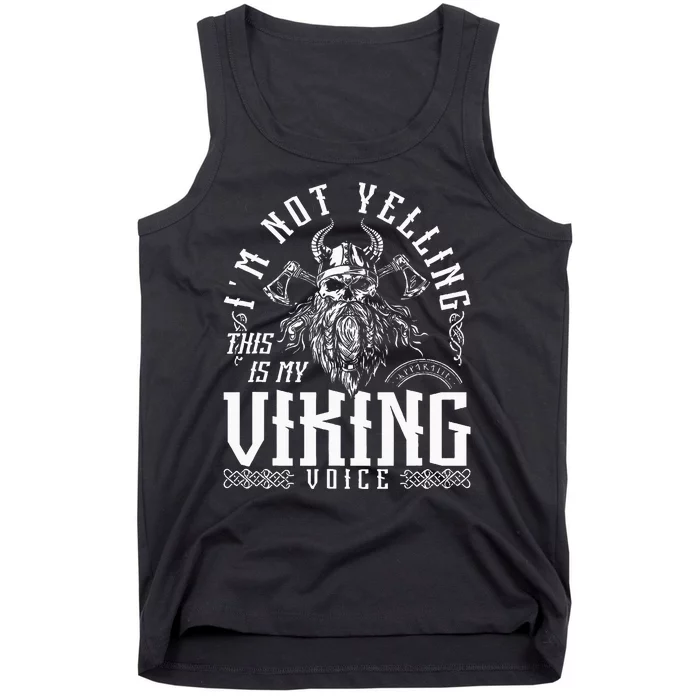 IM Not Yelling This Is My Viking Voice North Myth Vikings Tank Top