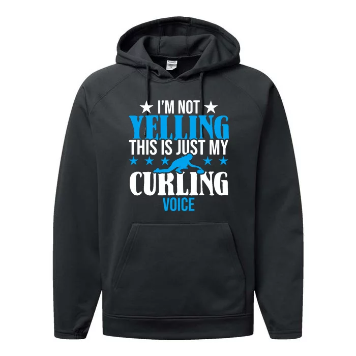 IM Not Yelling This Is My Curling Voice Funny Curling Performance Fleece Hoodie