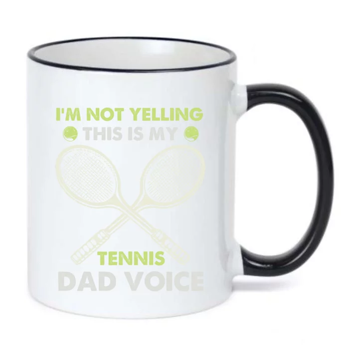 Im Not Yelling This Is My Tennis Dad Voice Funny Gift Black Color Changing Mug