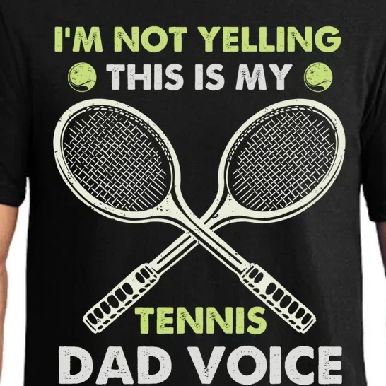 Im Not Yelling This Is My Tennis Dad Voice Funny Gift Pajama Set