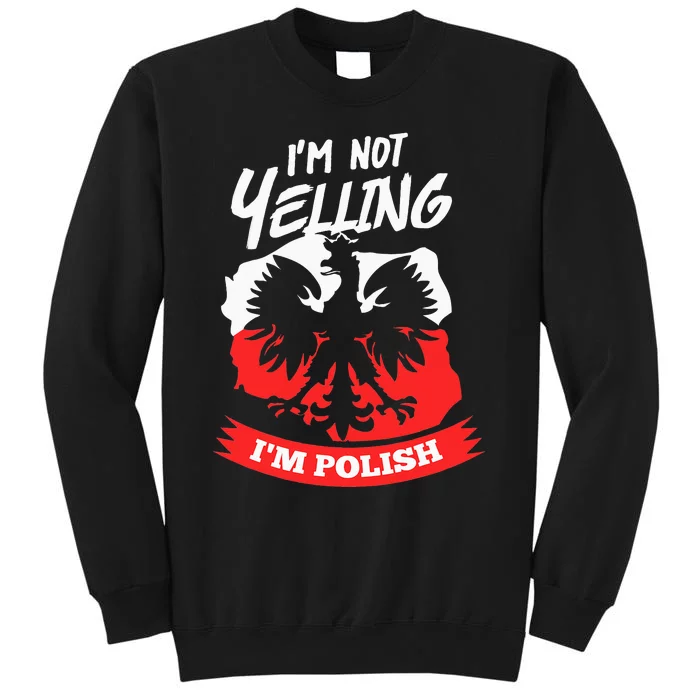 I'm Not Yelling I'm Polish Design Dyngus Day Tall Sweatshirt