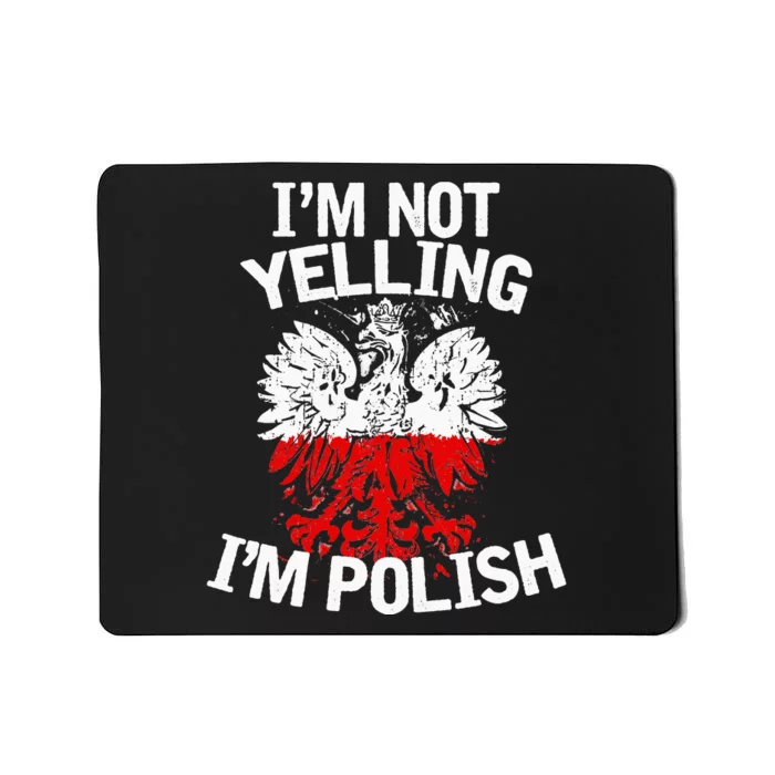 I'm Not Yelling I'm Polish, Dyngus Day, Polska, Poland Mousepad