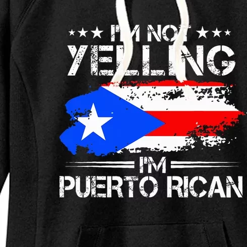 IM Not Yelling IM Puerto Rican Pride Puerto Rico Women's Fleece Hoodie