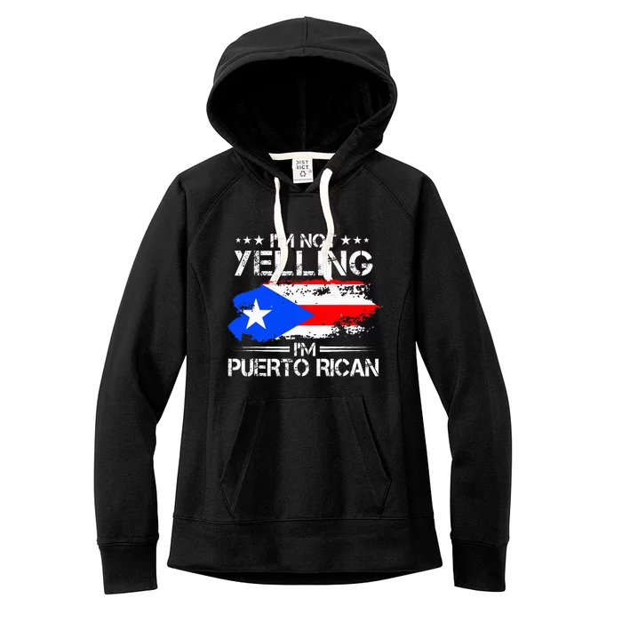 IM Not Yelling IM Puerto Rican Pride Puerto Rico Women's Fleece Hoodie