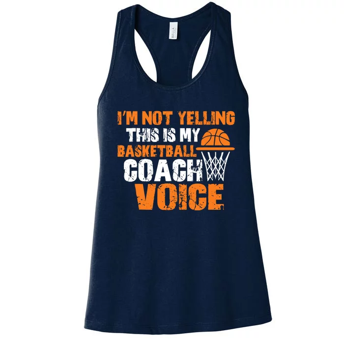 IM Not Yelling This Is My Basketball Coach Voice Women's Racerback Tank