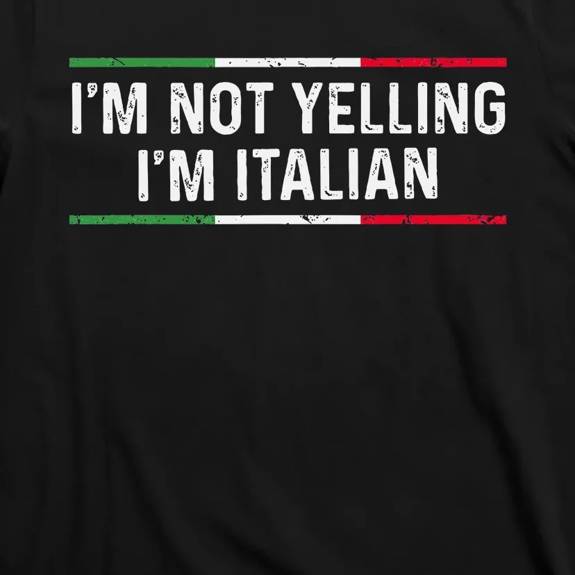 IM Not Yelling IM Italian Women T-Shirt