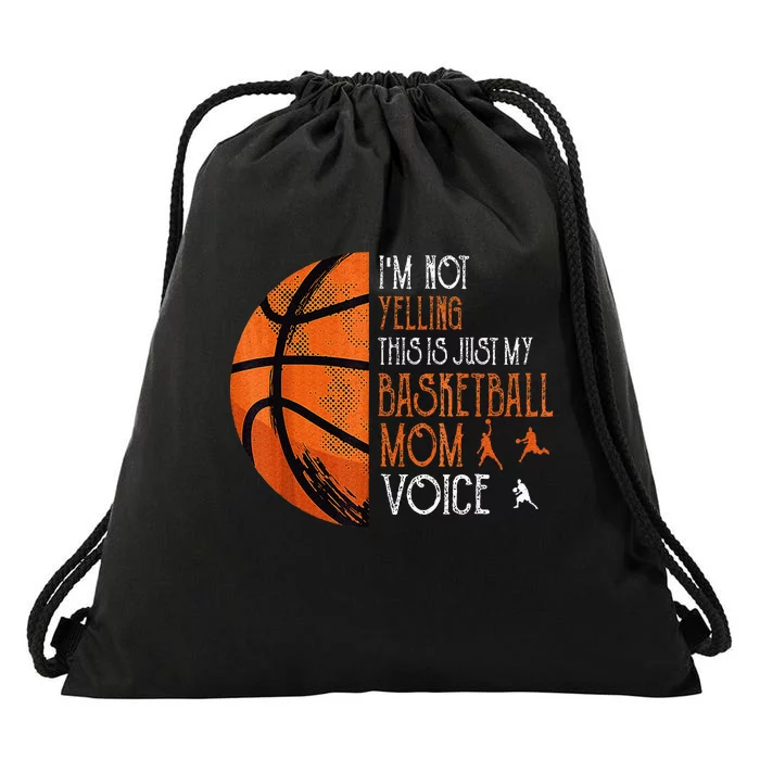 IM Not Yelling This Is Just My Basketball Mom Voice Drawstring Bag