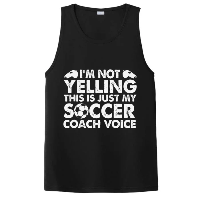 IM Not Yelling This Is Just My Soccer Coach Voice Mom Dad Performance Tank