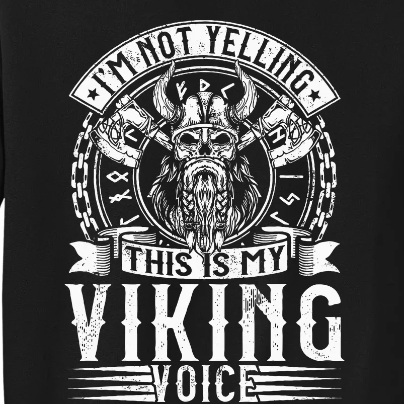 IM Not Yelling This Is My Viking Voice Sweatshirt