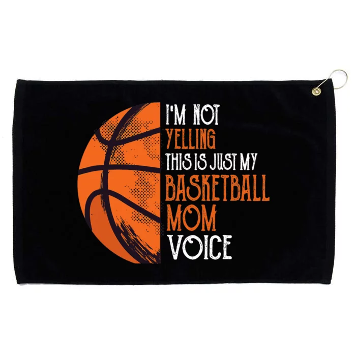 I'm Not Yelling This Is Just My Basketball Mom Voice Grommeted Golf Towel