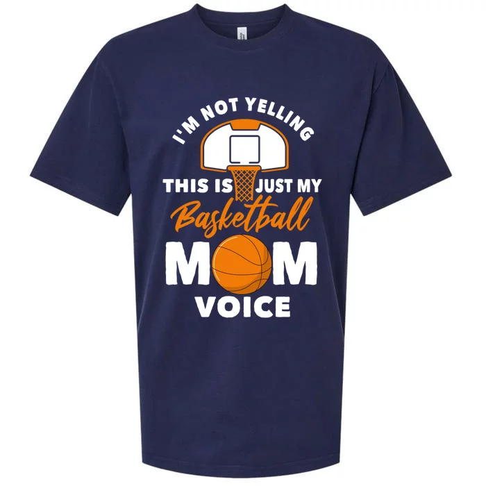 I'm Not Yelling This Is Just My Basketball Mom Voice Gift Sueded Cloud Jersey T-Shirt