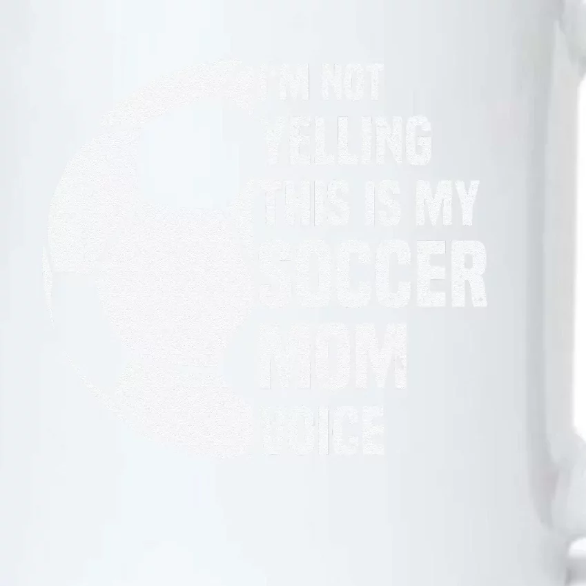 IM Not Yelling This Is My Soccer Mom Voice Funny Soccer Mom Black Color Changing Mug