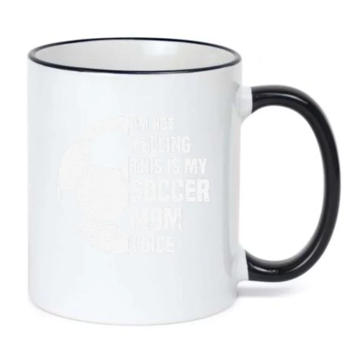 IM Not Yelling This Is My Soccer Mom Voice Funny Soccer Mom Black Color Changing Mug