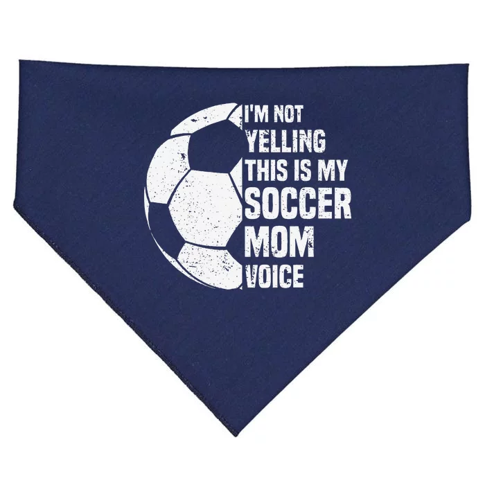 IM Not Yelling This Is My Soccer Mom Voice Funny Soccer Mom USA-Made Doggie Bandana