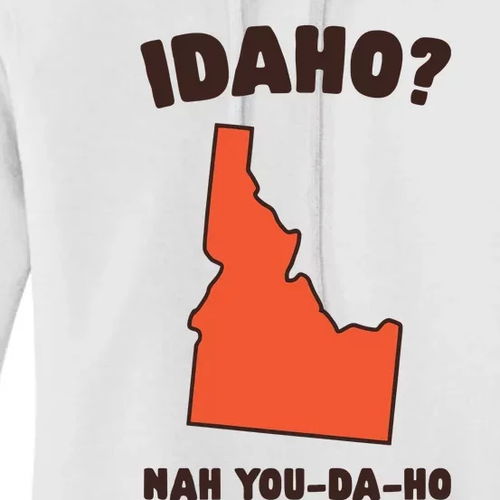 Idaho Nah Youdaho Women's Pullover Hoodie