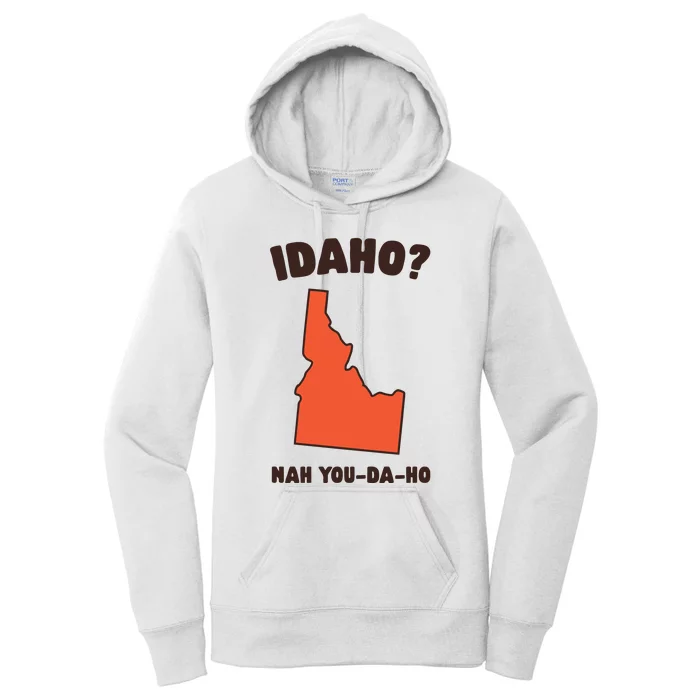 Idaho Nah Youdaho Women's Pullover Hoodie