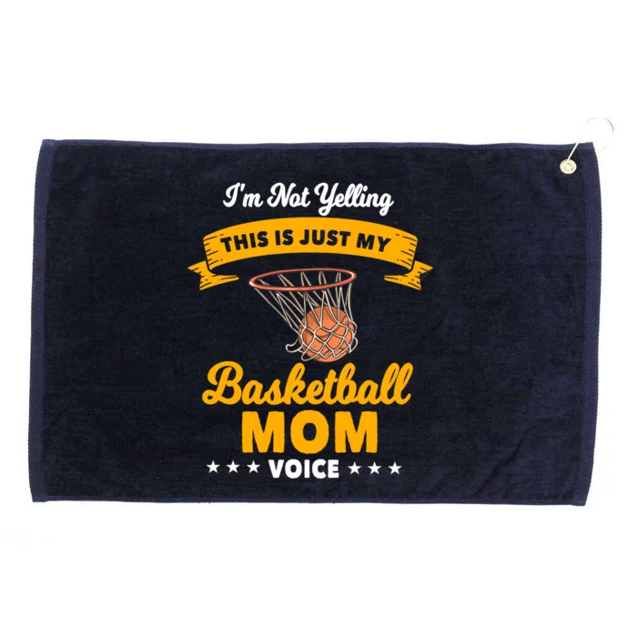 I'm Not Yelling This Is Just My Basketball Mom Voice Funny Gift Grommeted Golf Towel