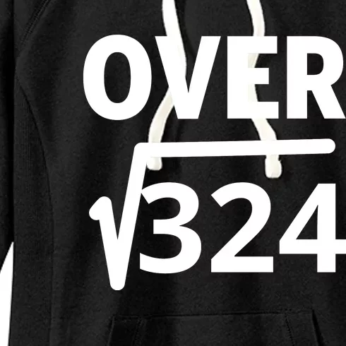 IM Over 18 Funny Square Root Math Design Women's Fleece Hoodie