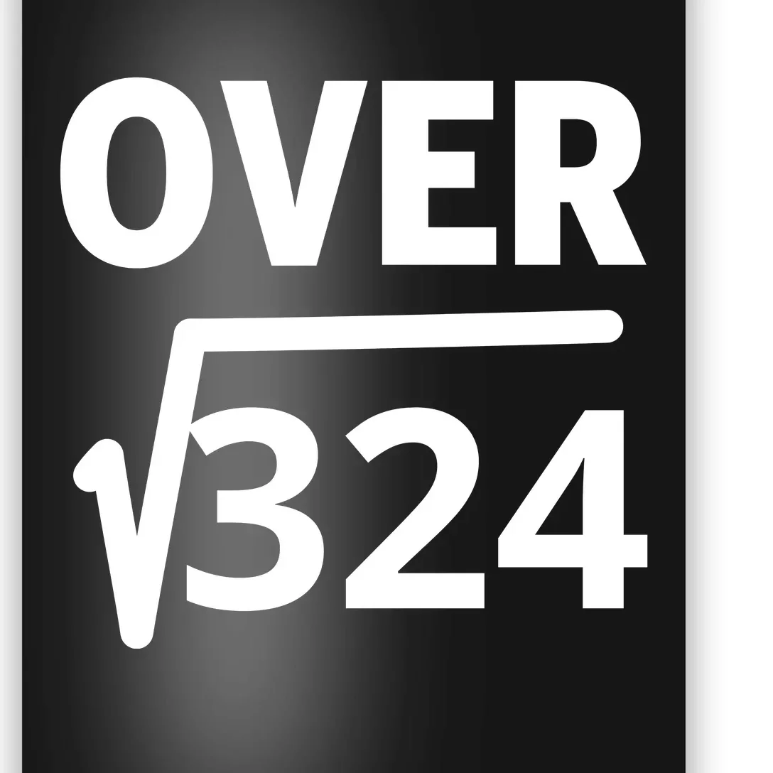 IM Over 18 Funny Square Root Math Design Poster