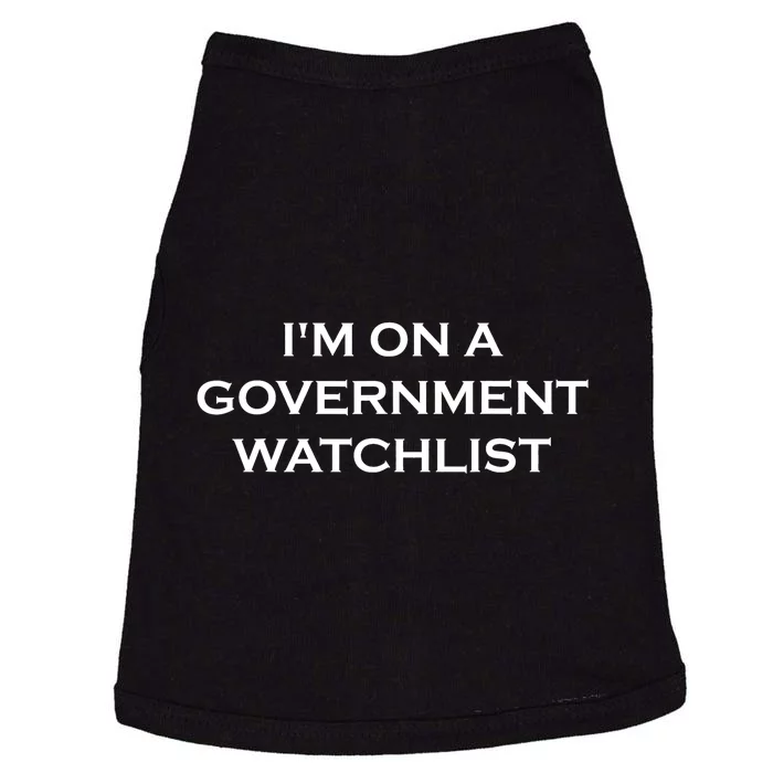 Im On A Government Watchlist Doggie Tank