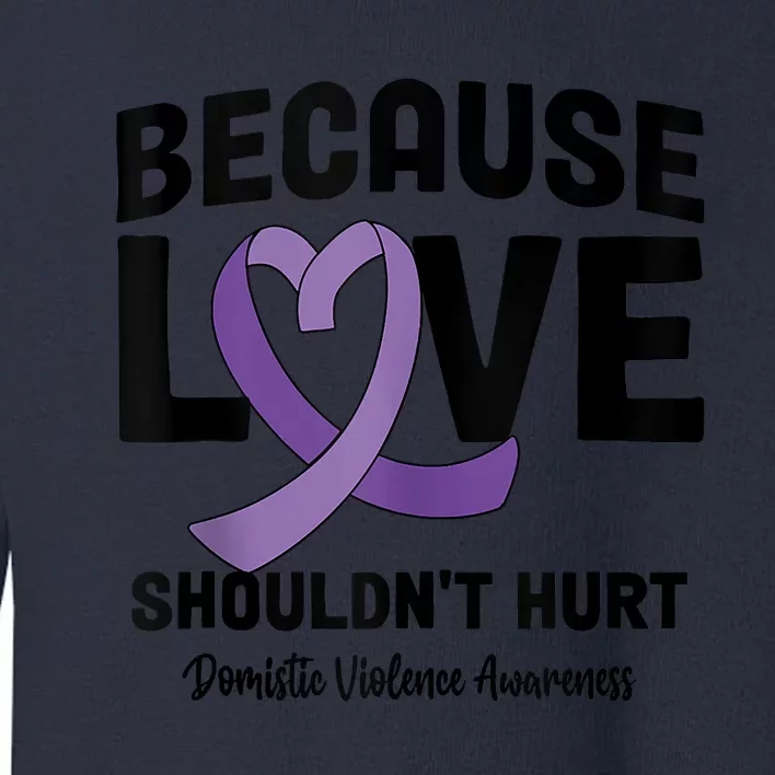 In October Awareness Domestic Violence Awareness Purple Toddler Sweatshirt