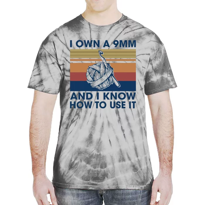 I Own A 9mm And I Know How To Use It Vintage Tie-Dye T-Shirt