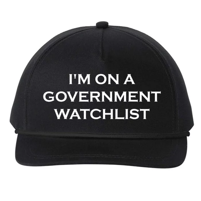 Im On A Government Watchlist Snapback Five-Panel Rope Hat