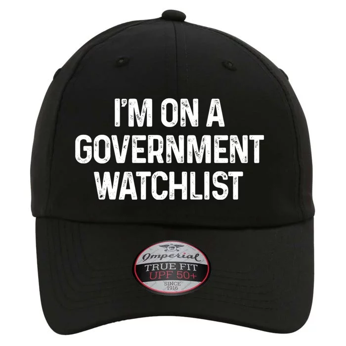 Im On A Government Watchlist The Original Performance Cap