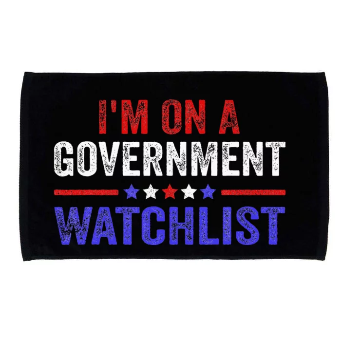 IM On A Government Watchlist Microfiber Hand Towel