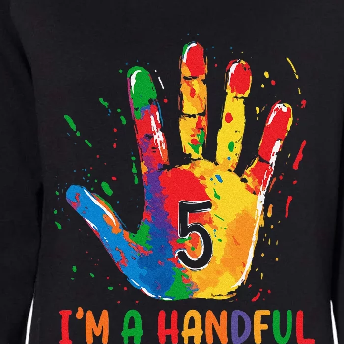 IM Officially A Handful 5th Cute Five Birthday Party Womens California Wash Sweatshirt