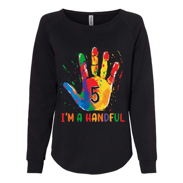 IM Officially A Handful 5th Cute Five Birthday Party Womens California Wash Sweatshirt