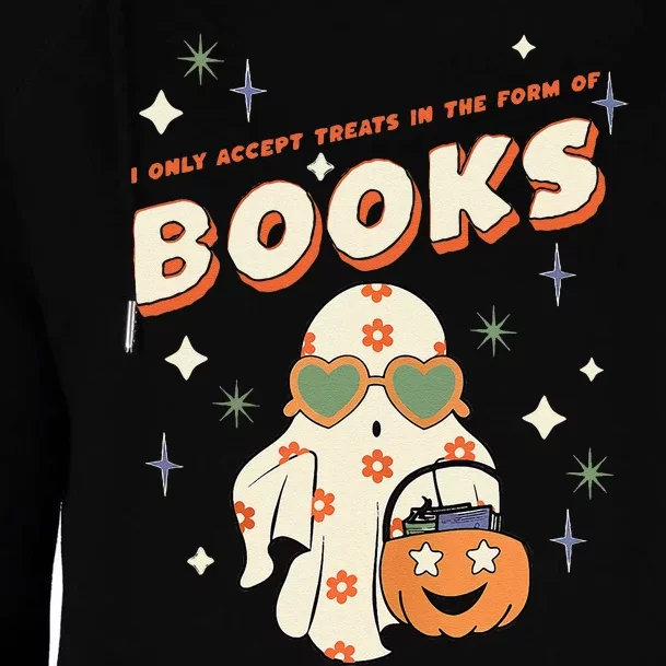 I Only Accept Treats In The Form Of Books Funny Womens Funnel Neck Pullover Hood