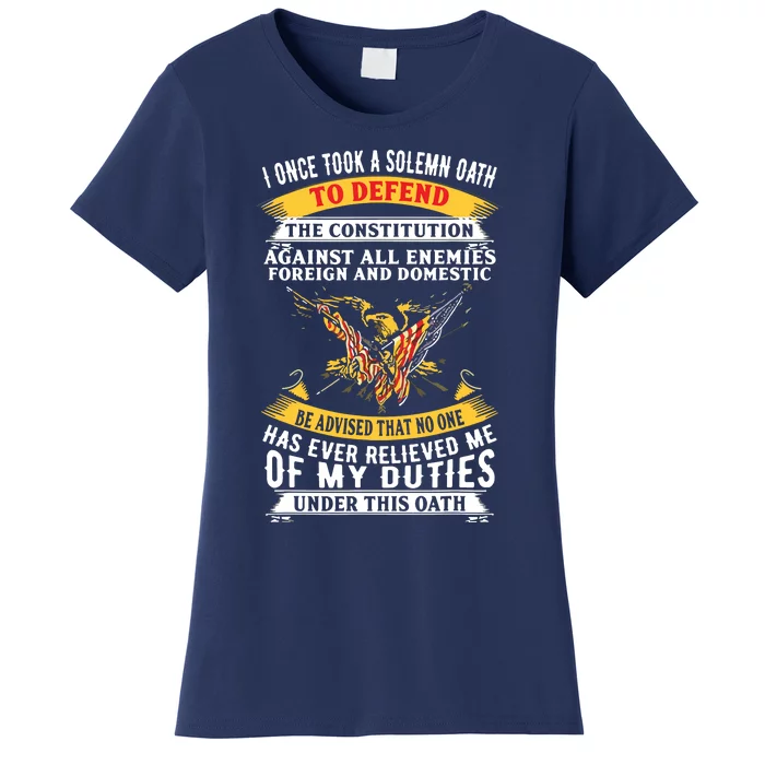 I Once A Solemn Oath To Defend The Constitution Women's T-Shirt