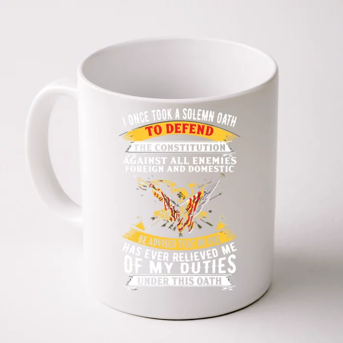 I Once A Solemn Oath To Defend The Constitution Front & Back Coffee Mug