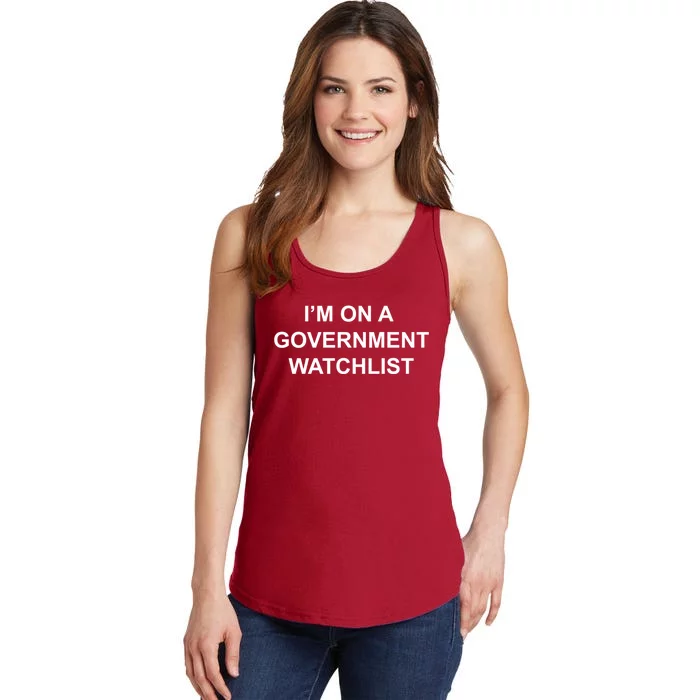 Im On A Government Watchlist Ladies Essential Tank