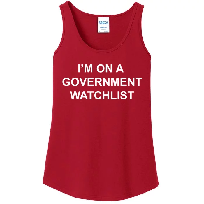 Im On A Government Watchlist Ladies Essential Tank