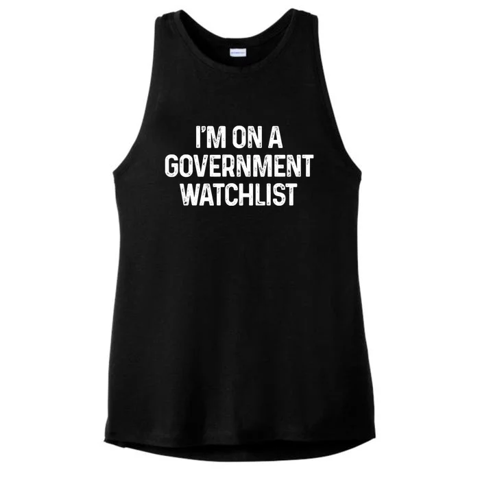 Im On A Government Watchlist Ladies Tri-Blend Wicking Tank