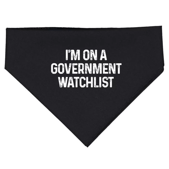 Im On A Government Watchlist USA-Made Doggie Bandana