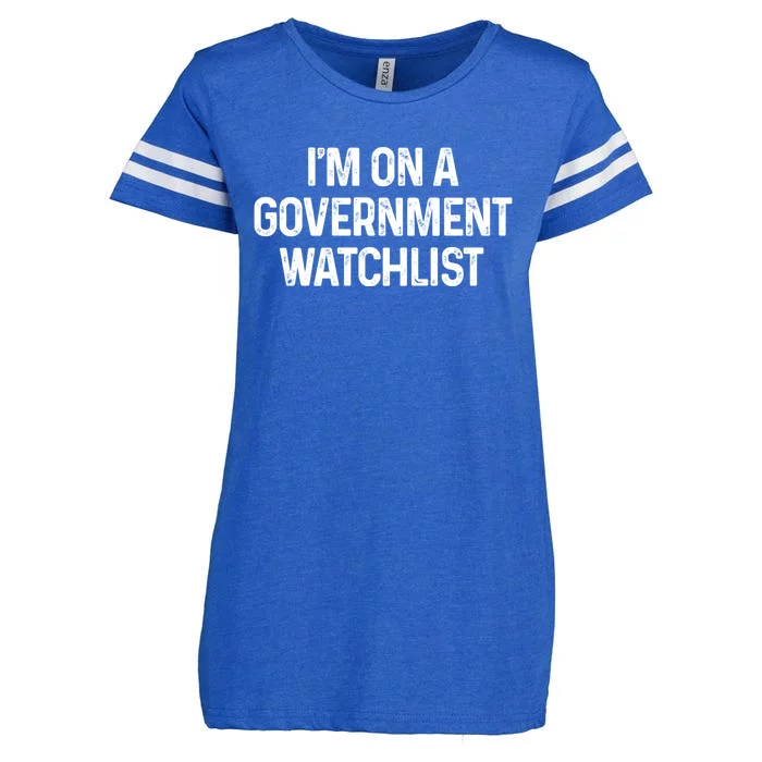 Im On A Government Watchlist Enza Ladies Jersey Football T-Shirt