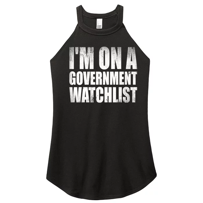 Im On A Government Watchlist Women’s Perfect Tri Rocker Tank