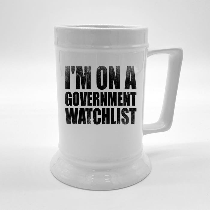 Im On A Government Watchlist Front & Back Beer Stein