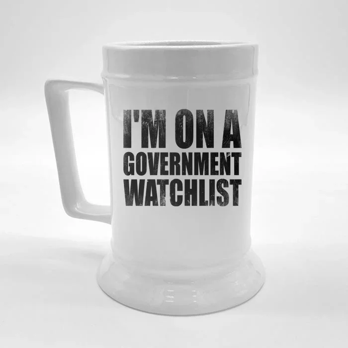 Im On A Government Watchlist Front & Back Beer Stein