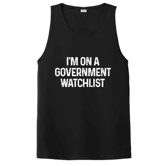 Im On A Government Watchlist Performance Tank