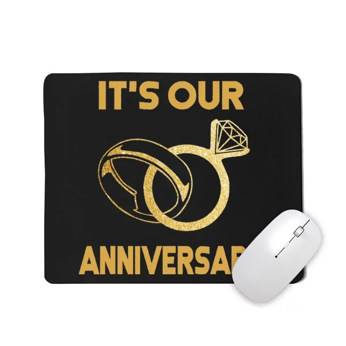 ItS Our Anniversary Wedding Love You Wife Husband Mousepad