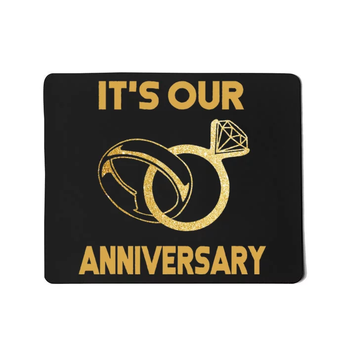 ItS Our Anniversary Wedding Love You Wife Husband Mousepad