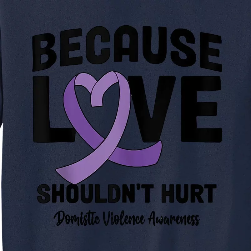 In October Awareness Domestic Violence Awareness Purple Tall Sweatshirt