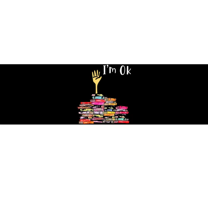 IM Ok Books Funny Boooks Lover Bumper Sticker