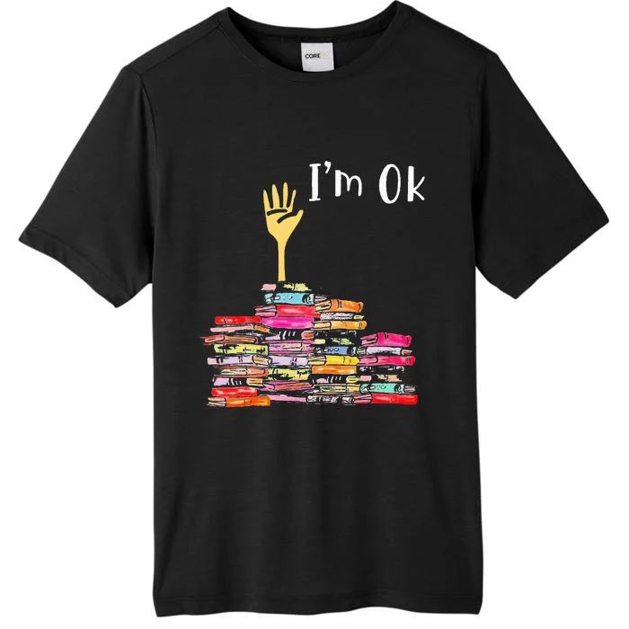 IM Ok Books Funny Boooks Lover ChromaSoft Performance T-Shirt