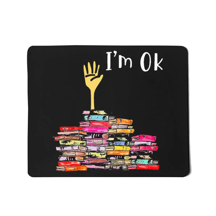 IM Ok Books Funny Boooks Lover Mousepad